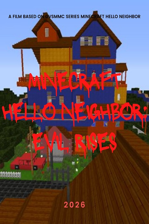 دانلود فیلم Minecraft Hello Neighbor Evil Rises 2026
